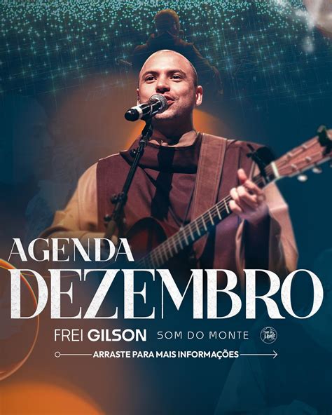 frei gilson agenda|frei gilson som do monte oficial.
